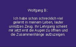 Das Erfolgsgeheimnis - was LehrgangsteilnehmerInnen dazu sagen: